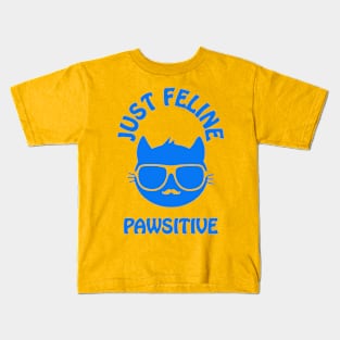 Just feline pawsitive - cool cat vibes only Kids T-Shirt